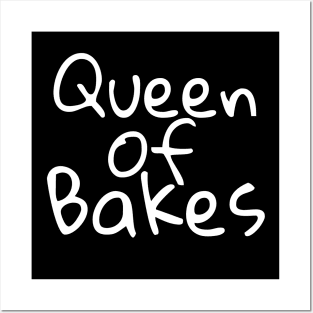 Queen Of Bakes Posters and Art